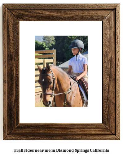 trail rides near me in Diamond Springs, California